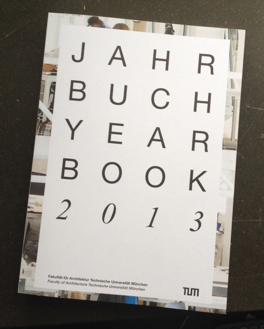 Titel Jahrbuch TUM 2013, Fakultät für Architektur